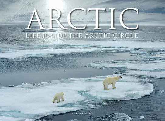 Arktyka: Życie za kołem podbiegunowym - Arctic: Life Inside the Arctic Circle