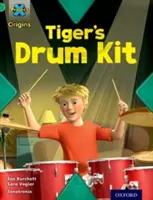 Project X Origins: Green Book Band, Oxford Poziom 5: Making Noise: Tiger's Drum Kit - Project X Origins: Green Book Band, Oxford Level 5: Making Noise: Tiger's Drum Kit