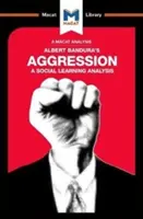 Analiza agresji Alberta Bandury: Analiza społecznego uczenia się - An Analysis of Albert Bandura's Aggression: A Social Learning Analysis