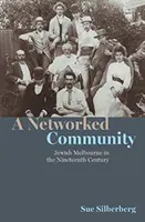 Społeczność sieciowa - żydowskie Melbourne w XIX wieku - Networked Community - Jewish Melbourne in the Nineteenth Century