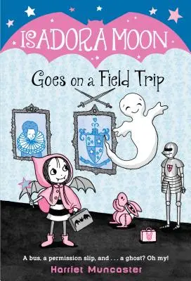 Isadora Moon idzie na wycieczkę terenową - Isadora Moon Goes on a Field Trip