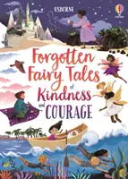 Zapomniane bajki o dobroci i odwadze - Forgotten Fairy Tales of Kindness and Courage