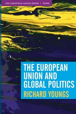 Unia Europejska i polityka globalna - The European Union and Global Politics