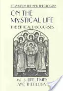 O życiu mistycznym - dyskursy etyczne - On the Mystical Life - The Ethical Discourses