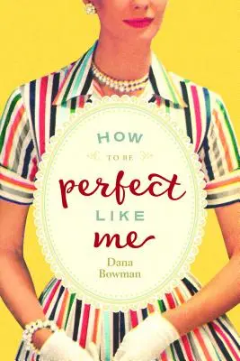 Jak być doskonałym tak jak ja - How to Be Perfect Like Me