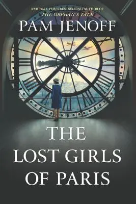 Zaginione dziewczęta z Paryża - The Lost Girls of Paris