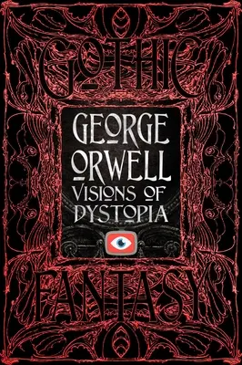 George Orwell - wizje dystopii - George Orwell Visions of Dystopia