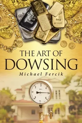 Sztuka różdżkarstwa - The Art of Dowsing