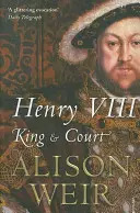 Henryk VIII - Król i dwór - Henry VIII - King and Court