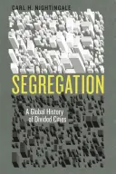 Segregacja - globalna historia podzielonych miast - Segregation - A Global History of Divided Cities