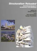 Structuralism Reloaded: Projektowanie oparte na regułach w architekturze i urbanistyce - Structuralism Reloaded: Rule-Based Design in Architecture and Urbanism