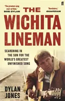 Wichita Lineman - Searching in the Sun for the World's Greatest Unfinished Song (Jones Dylan (Editor)) - Wichita Lineman - Searching in the Sun for the World's Greatest Unfinished Song (Jones Dylan  (Editor))