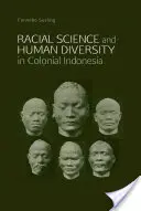 Nauka o rasach i ludzkiej różnorodności w kolonialnej Indonezji - Racial Science and Human Diversity in Colonial Indonesia