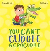 Nie można przytulić krokodyla - You Can't Cuddle a Crocodile
