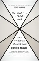 Dzieci światłości i dzieci ciemności: Windykacja demokracji i krytyka jej tradycyjnej obrony - The Children of Light and the Children of Darkness: A Vindication of Democracy and a Critique of Its Traditional Defense