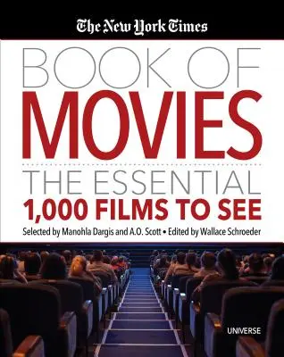 The New York Times Book of Movies: Niezbędne 1000 filmów do obejrzenia - The New York Times Book of Movies: The Essential 1,000 Films to See