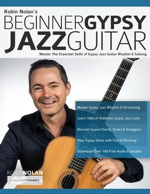 Gitara jazzowa dla początkujących: Opanuj podstawowe umiejętności rytmu i solówek na cygańskiej gitarze jazzowej - Beginner Gypsy Jazz Guitar: Master the Essential Skills of Gypsy Jazz Guitar Rhythm & Soloing