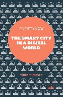 Inteligentne miasto w cyfrowym świecie - The Smart City in a Digital World