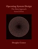 Projektowanie systemów operacyjnych: Podejście Xinu, wydanie drugie - Operating System Design: The Xinu Approach, Second Edition