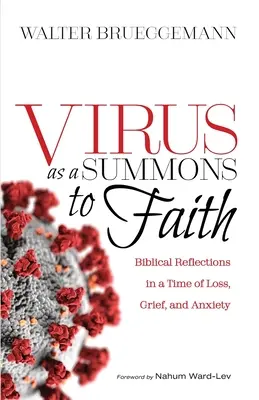 Wirus jako wezwanie do wiary: Biblijne refleksje w czasach straty, żalu i niepewności - Virus as a Summons to Faith: Biblical Reflections in a Time of Loss, Grief, and Uncertainty
