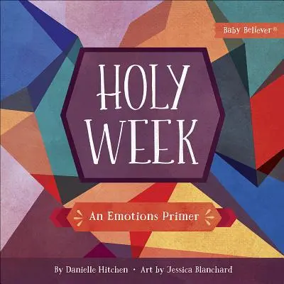 Wielki Tydzień: Elementarz emocji - Holy Week: An Emotions Primer