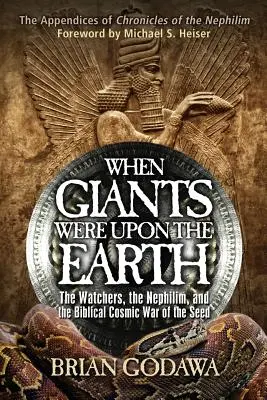 Kiedy olbrzymy były na ziemi: Strażnicy, Nefilim i biblijna kosmiczna wojna o nasienie - When Giants Were Upon the Earth: The Watchers, the Nephilim, and the Biblical Cosmic War of the Seed