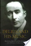 Delius i jego muzyka - Delius and His Music
