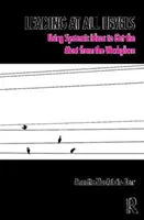 Przywództwo na wszystkich poziomach - wykorzystanie idei systemowych w celu maksymalnego wykorzystania miejsca pracy - Leading at All Levels - Using Systemic Ideas to Get the Most from the Workplace