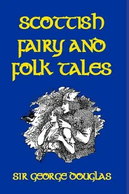 Szkockie bajki i opowieści ludowe - Scottish Fairy and Folk Tales