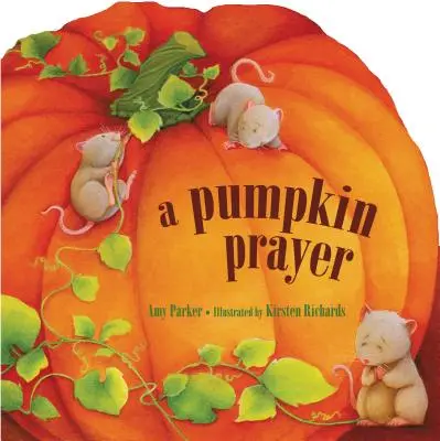 Modlitwa do dyni - A Pumpkin Prayer