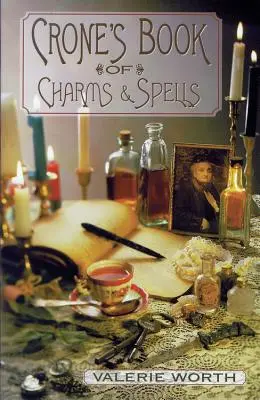 Księga zaklęć i uroków Crone - Crone's Book of Charms & Spells