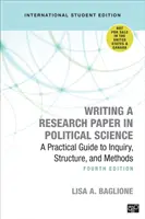 Writing a Research Paper in Political Science - International Student Edition - Praktyczny przewodnik po badaniach, strukturze i metodach - Writing a Research Paper in Political Science - International Student Edition - A Practical Guide to Inquiry, Structure, and Methods