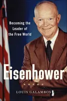 Eisenhower: Stając się przywódcą wolnego świata - Eisenhower: Becoming the Leader of the Free World