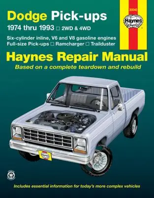 Dodge Ramcharger & Trailduster Full-Size Pick-Ups 1974 Thru 1993 Haynes Repair Manual: 1974 do 1993 - Dodge Ramcharger & Trailduster Full-Size Pick-Ups 1974 Thru 1993 Haynes Repair Manual: 1974 Thru 1993