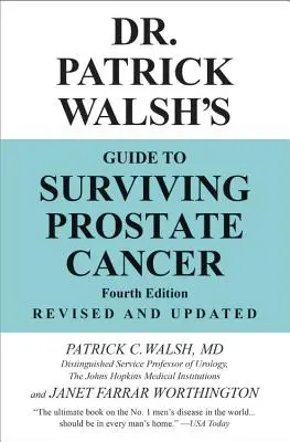 Przewodnik doktora Patricka Walsha po przetrwaniu raka prostaty - Dr. Patrick Walsh's Guide to Surviving Prostate Cancer
