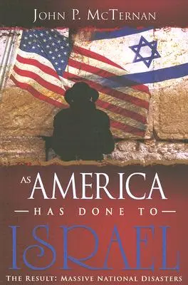 Jak Ameryka postąpiła z Izraelem - As America Has Done to Israel