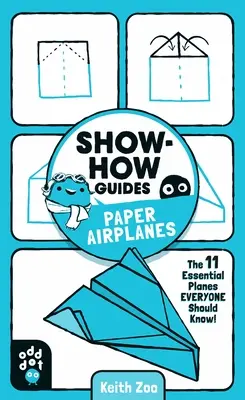 Poradniki: Papierowe samoloty: 11 podstawowych samolotów, które każdy powinien znać! - Show-How Guides: Paper Airplanes: The 11 Essential Planes Everyone Should Know!