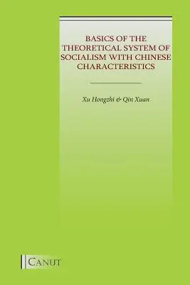 Podstawy teoretycznego systemu socjalizmu z chińską charakterystyką - Basics of the Theoretical System of Socialism with Chinese Characteristics