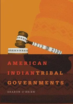 Rządy plemienne Indian amerykańskich, tom 192 - American Indian Tribal Governments, Volume 192