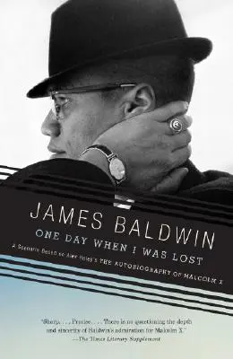 One Day When I Was Lost: Scenariusz oparty na autobiografii Malcolma X autorstwa Alexa Haleya - One Day When I Was Lost: A Scenario Based on Alex Haley's the Autobiography of Malcolm X