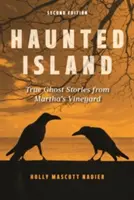 Nawiedzona wyspa: Prawdziwe historie o duchach z Martha's Vineyard - Haunted Island: True Ghost Stories from Martha's Vineyard