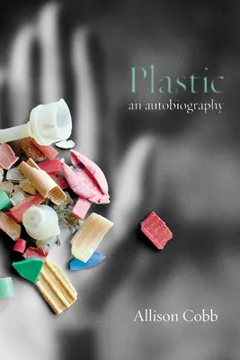 Plastic: Autobiografia - Plastic: An Autobiography