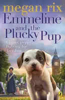 Emmeline i szczęśliwy szczeniak - Emmeline and the Plucky Pup