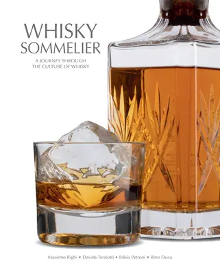 Whisky Sommelier: Podróż przez kulturę whisky - Whisky Sommelier: A Journey Through the Culture of Whisky