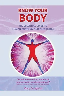 POZNAJ SWOJE CIAŁO Niezbędny przewodnik po anatomii i fizjologii człowieka - KNOW YOUR BODY The Essential Guide to Human Anatomy and Physiology