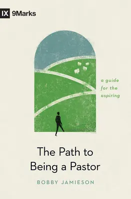 Droga do bycia pastorem: Przewodnik dla aspirujących - The Path to Being a Pastor: A Guide for the Aspiring