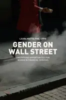 Płeć na Wall Street: Odkrywanie możliwości dla kobiet w usługach finansowych - Gender on Wall Street: Uncovering Opportunities for Women in Financial Services