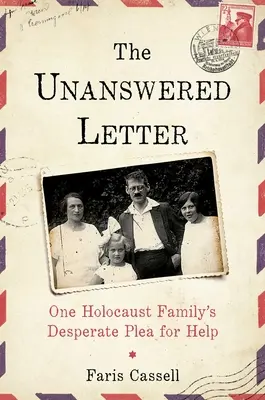 List bez odpowiedzi: Desperacka prośba o pomoc jednej z rodzin Holokaustu - The Unanswered Letter: One Holocaust Family's Desperate Plea for Help