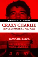 Szalony Charlie: Carlos Lehder, rewolucjonista lub neonazista - Crazy Charlie: Carlos Lehder, Revolutionary or Neo Nazi