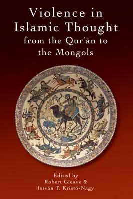 Przemoc w myśli islamskiej od Mongołów do europejskiego imperializmu - Violence in Islamic Thought from the Mongols to European Imperialism